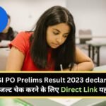 SBI PO Prelims Result 2023 declared
