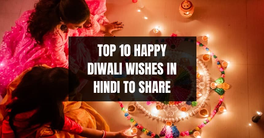 Top 10 Happy Diwali Wishes in Hindi to Share