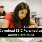 Download ESIC Paramedical Admit Card 2023