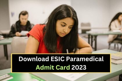 Download ESIC Paramedical Admit Card 2023