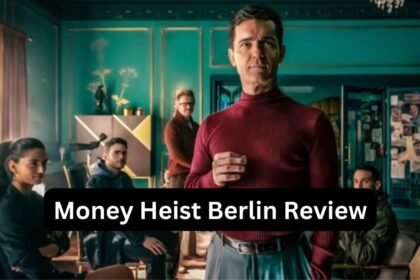 Money Heist Berlin Review