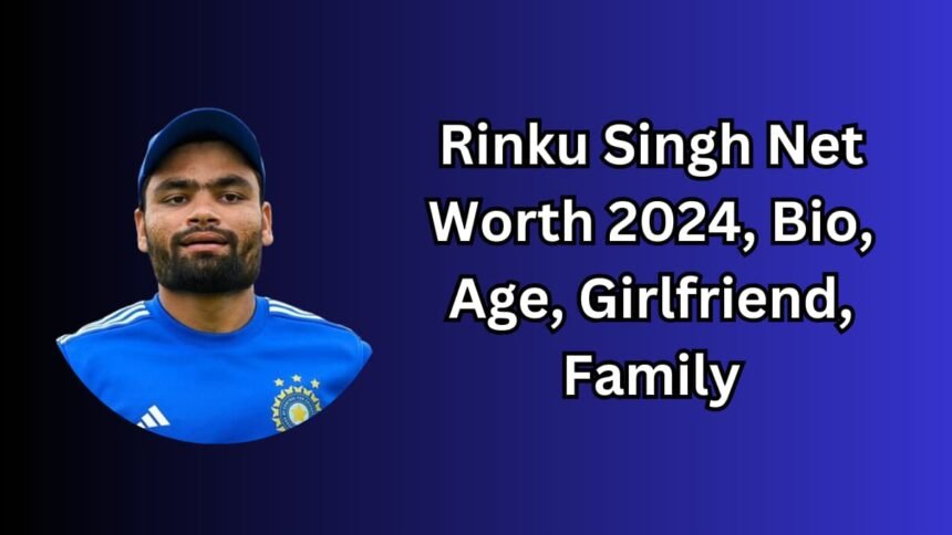 Rinku Singh net worth